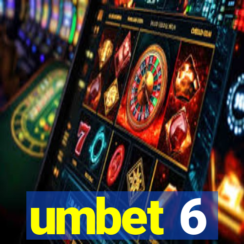 umbet 6